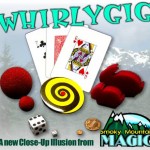 WHIRLYGIG!  A NEW Close-Up Illusion from Smoky Mountain Magic